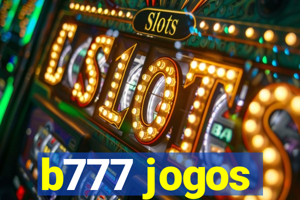 b777 jogos